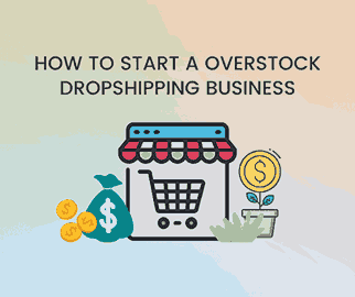 100 Authentic Way to Start Overstock Dropshipping Real Earning